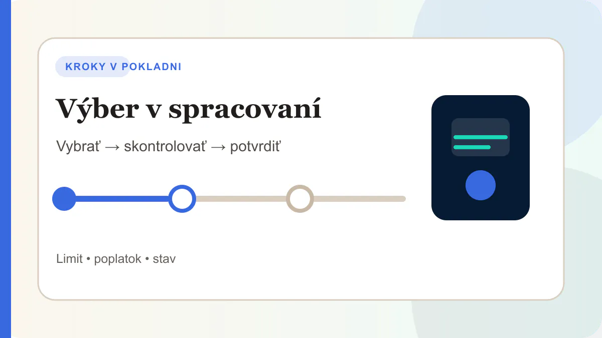 Kroky v pokladni pre výber v spracovaní
