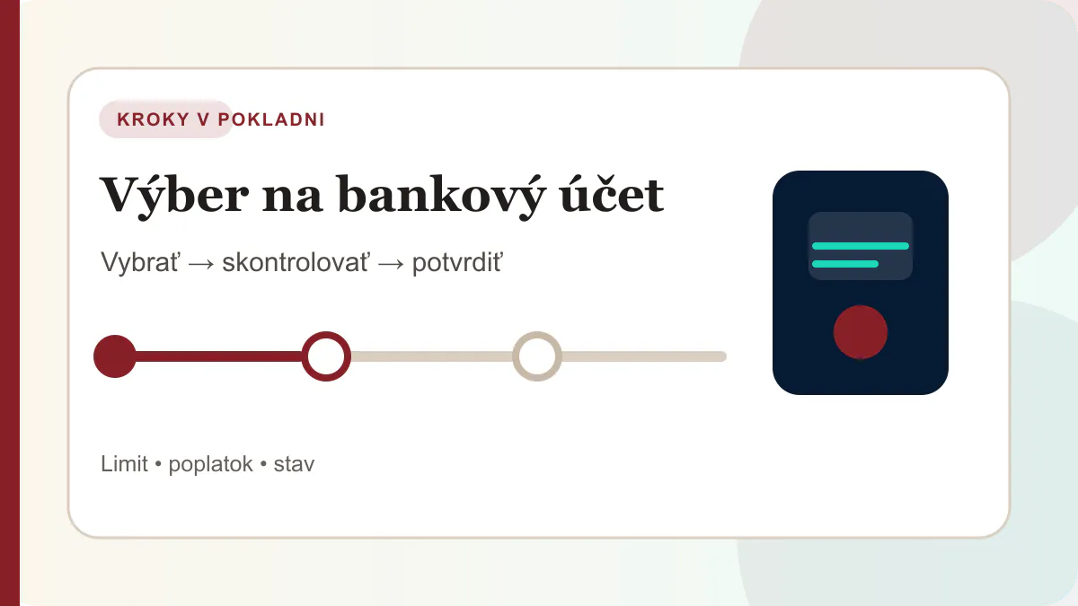 Kroky v pokladni pre výber na bankový účet